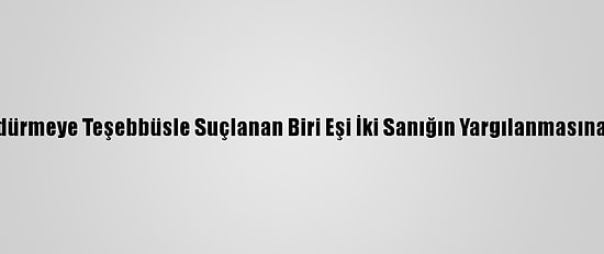 Emre Aşık'ı Öldürmeye Teşebbüsle Suçlanan Biri Eşi İki Sanığın Yargılanmasına Devam Edildi