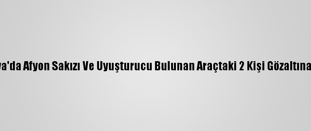 Amasya'da Afyon Sakızı Ve Uyuşturucu Bulunan Araçtaki 2 Kişi Gözaltına Alındı