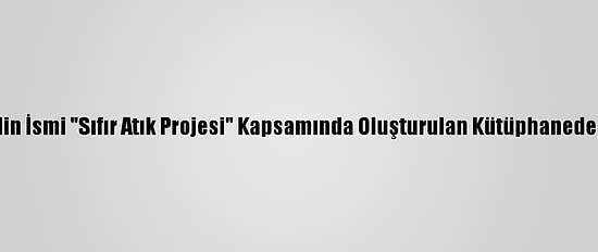 Muşlu Şehidin İsmi "Sıfır Atık Projesi" Kapsamında Oluşturulan Kütüphanede Yaşatılacak