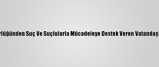 Eskişehir Emniyet Müdürlüğünden Suç Ve Suçlularla Mücadeleye Destek Veren Vatandaşlara Kısa Filmli Teşekkür