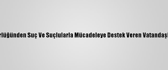 Eskişehir Emniyet Müdürlüğünden Suç Ve Suçlularla Mücadeleye Destek Veren Vatandaşlara Kısa Filmli Teşekkür