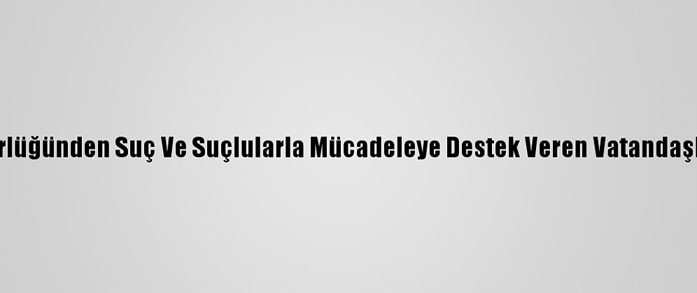 Eskişehir Emniyet Müdürlüğünden Suç Ve Suçlularla Mücadeleye Destek Veren Vatandaşlara Kısa Filmli Teşekkür