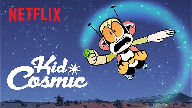 18. Kid Cosmic / Netflix Çocuk & Aile / 2 Şubat