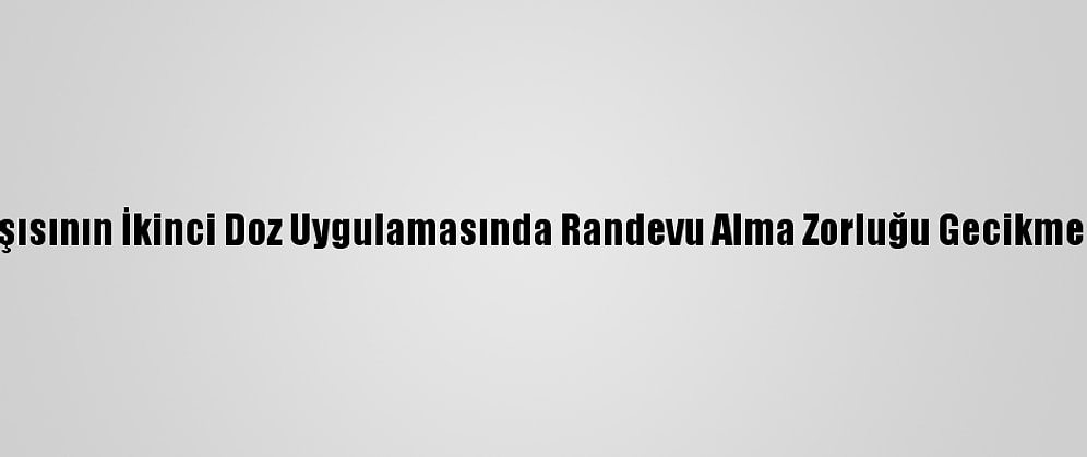 ABD'de Kovid-19 Aşısının İkinci Doz Uygulamasında Randevu Alma Zorluğu Gecikmelere Neden Oluyor
