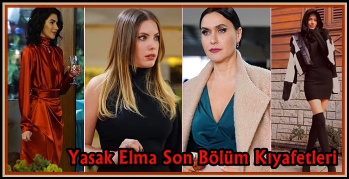 Yasak Elma'nın Son Bölümünde Ender, Şahika ve Yıldız'ın Göz Kamaştıran Kıyafetleri