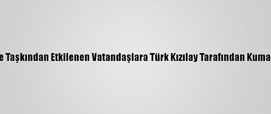 Kırklareli'nde Taşkından Etkilenen Vatandaşlara Türk Kızılay Tarafından Kumanya Dağıtıldı