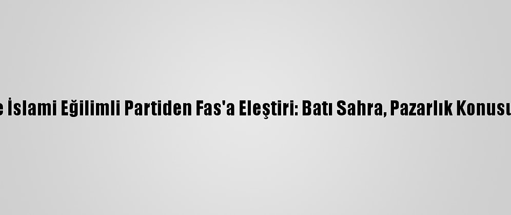 Cezayir'de İslami Eğilimli Partiden Fas'a Eleştiri: Batı Sahra, Pazarlık Konusu Edilemez