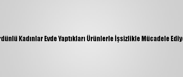 Ürdünlü Kadınlar Evde Yaptıkları Ürünlerle İşsizlikle Mücadele Ediyor