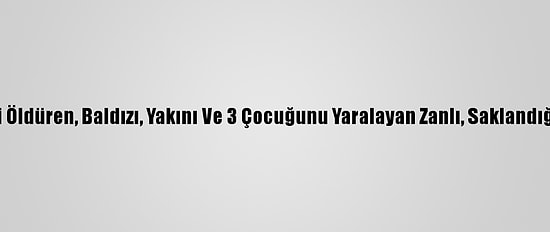 Diyarbakır'da Eşini Öldüren, Baldızı, Yakını Ve 3 Çocuğunu Yaralayan Zanlı, Saklandığı Ahırda Yakalandı