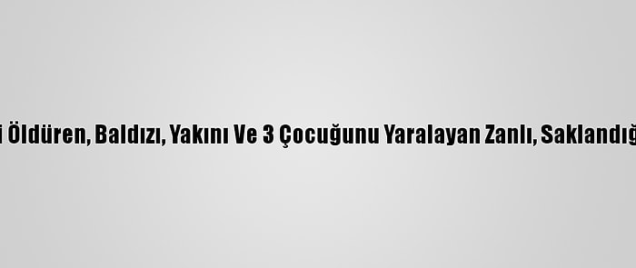Diyarbakır'da Eşini Öldüren, Baldızı, Yakını Ve 3 Çocuğunu Yaralayan Zanlı, Saklandığı Ahırda Yakalandı