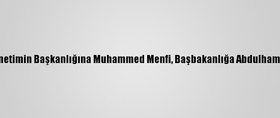 Libya'da Geçici Yönetimin Başkanlığına Muhammed Menfi, Başbakanlığa Abdulhamid Dibeybe Seçildi