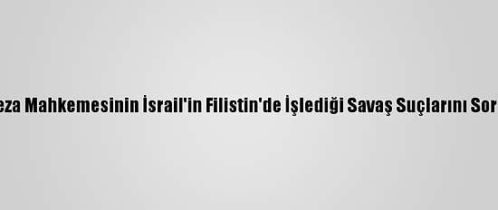 ABD'den Uluslararası Ceza Mahkemesinin İsrail'in Filistin'de İşlediği Savaş Suçlarını Soruşturma Kararına Tepki