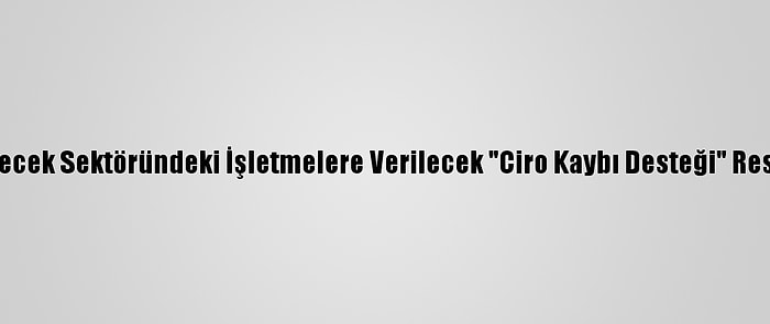 Yiyecek Ve İçecek Sektöründeki İşletmelere Verilecek "Ciro Kaybı Desteği" Resmi Gazete'de