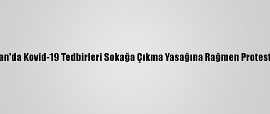 Gürcistan'da Kovid-19 Tedbirleri Sokağa Çıkma Yasağına Rağmen Protesto Edildi