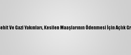 Gazze'de Şehit Ve Gazi Yakınları, Kesilen Maaşlarının Ödenmesi İçin Açlık Grevine Gitti