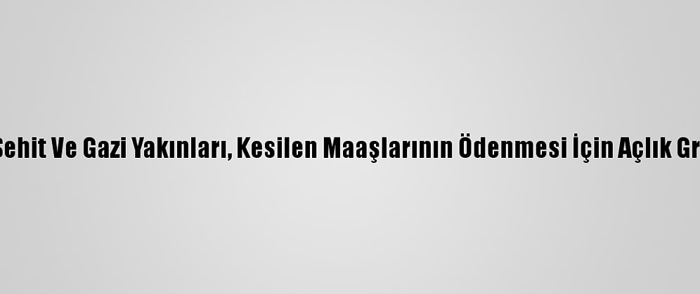 Gazze'de Şehit Ve Gazi Yakınları, Kesilen Maaşlarının Ödenmesi İçin Açlık Grevine Gitti