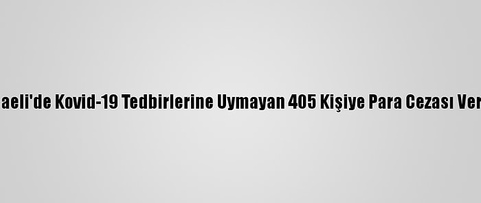 Kocaeli'de Kovid-19 Tedbirlerine Uymayan 405 Kişiye Para Cezası Verildi