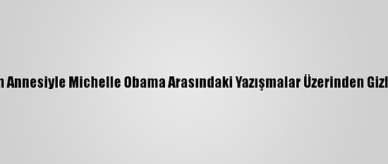 Bae, Katar Emiri'nin Annesiyle Michelle Obama Arasındaki Yazışmalar Üzerinden Gizli Bilgilere Ulaşmış