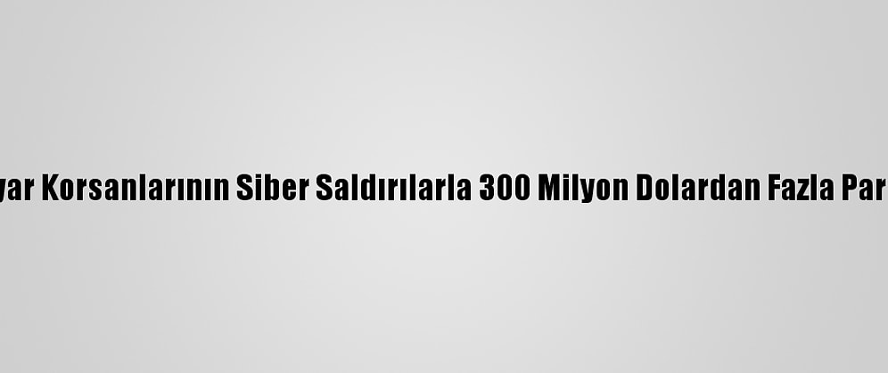 Kuzey Koreli Bilgisayar Korsanlarının Siber Saldırılarla 300 Milyon Dolardan Fazla Para Çaldığı İddia Edildi