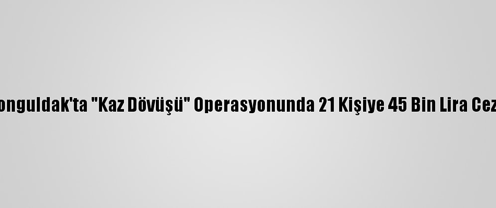 Zonguldak'ta "Kaz Dövüşü" Operasyonunda 21 Kişiye 45 Bin Lira Ceza