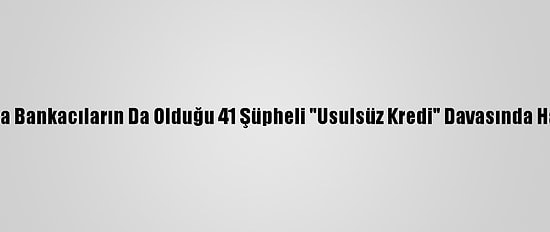 Kırklareli'nde Aralarında Bankacıların Da Olduğu 41 Şüpheli "Usulsüz Kredi" Davasında Hakim Karşısına Çıkacak