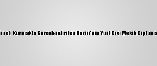 Lübnan'da Hükümeti Kurmakla Görevlendirilen Hariri'nin Yurt Dışı Mekik Diplomasisi Tartışılıyor