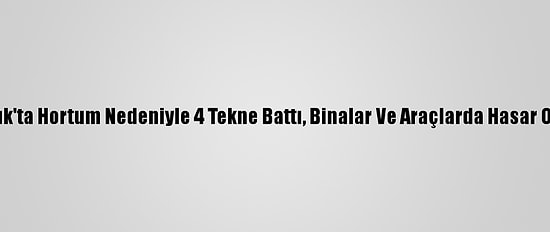 Ayvalık'ta Hortum Nedeniyle 4 Tekne Battı, Binalar Ve Araçlarda Hasar Oluştu