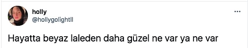 Hayatta Beyaz Lalelerden Daha Güzel Bir Şey Bulamayan Kadına Baltalı İlahlardan Yaratıcı Cevaplar