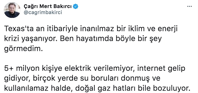 Bugün ise Evrim Ağacı'nın kurucu ortağı olan Çağrı Mert Bakırcı, Teksas’ta yaşanan olağanüstü durumu şu şekilde paylaştı: