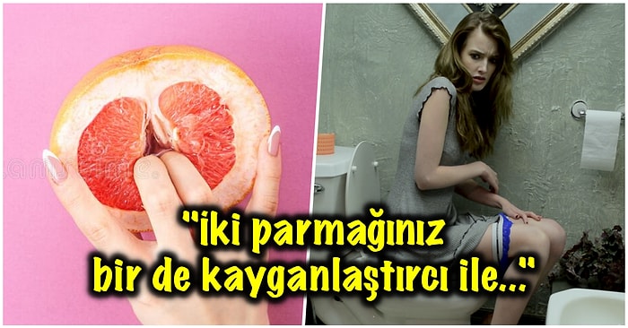 Kadınların Cinsel Organları ve Parmaklarının Yardımıyla Kabızlıktan Kurtulmalarını Sağlayan Bi' Garip Yöntem