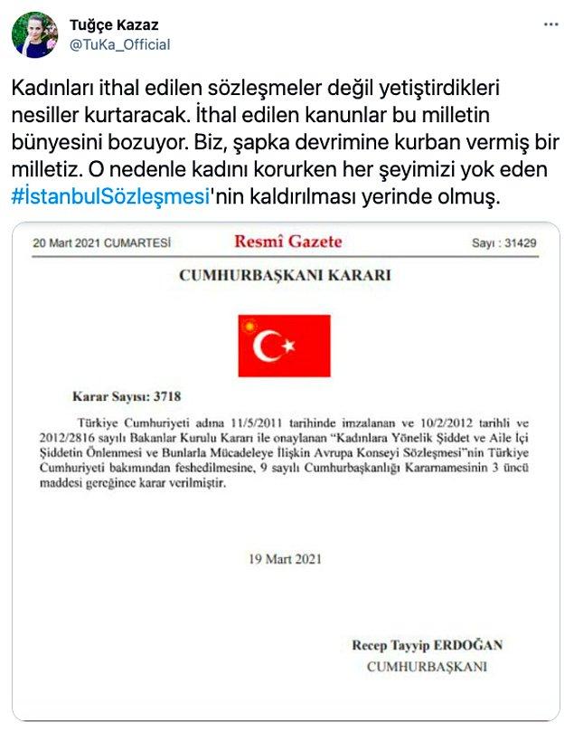 Tuğçe Kazaz sosyal medya hesaplarından yaptığı paylaşımla, Şapka Devrimi'nden girip İstanbul Sözleşmesi'nin milletimizi bozduğundan çıktı.