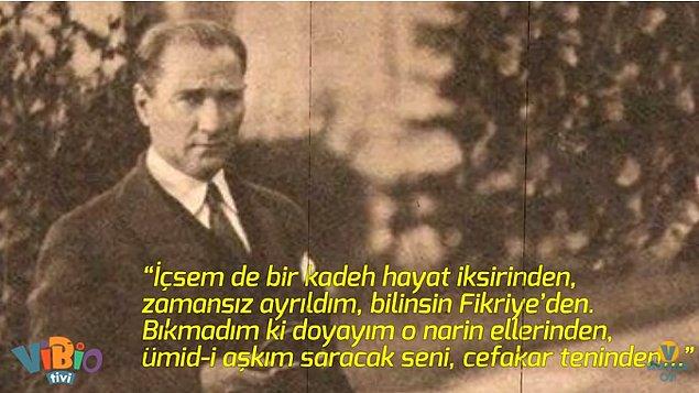 Bu aşktan geriye de Atatürk'ün yazdığı dizeler kaldı: