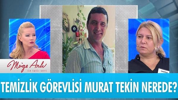 Aydın'ın Efeler ilçesinde belediyede temizlik işçisi olarak çalışan 3 çocuk babası Murat Tekin'in ailesi 52 gündür haber alamayınca Müge Anlı'nın kapısını çalmıştı.