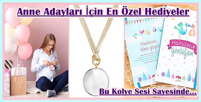 Hamilelik Haberini Aldığınız Bir Anne Adayına Alabileceğiniz 21 Hediye Fikri