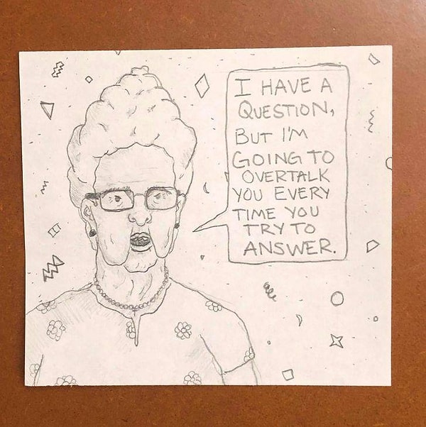 5. "Я работаю в колл-центре. Каждый раз, когда мне попадается особенно грубый человек, я люблю представлять, как он выглядит, и рисовать его на бумаге. Знакомьтесь, это героиня сегодняшней смены по имени Лоррейн".