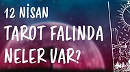 Tarot Falına Göre 12 Nisan Pazartesi Günü Senin İçin Nasıl Geçecek?