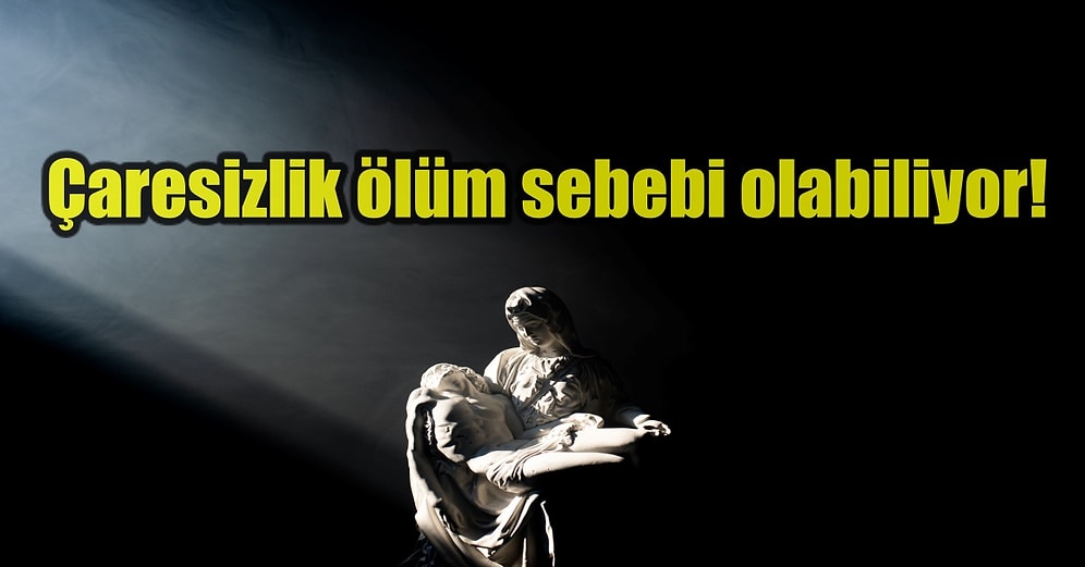 Çaresiz Dertleriniz Ölümle Sonlanabilir! Psikojenik Ölüm Nedir?