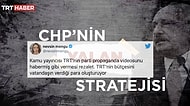TRT'den Tarafsız Yayıncılık Örneği! AKP'nin 'CHP'nin Yalan Stratejisi' Videosu Topa Tutuldu