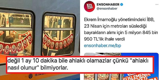 23 Nisan İçin Metroları Süsleyen İBB'nin Bayrak Maliyetiyle İlgili Yapılan Yalan Haber ve Tepkiler