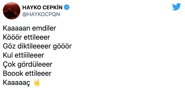 Ve son olarak Hayko Cepkin 'Kam emdiler, kör ettiler' dedi...
