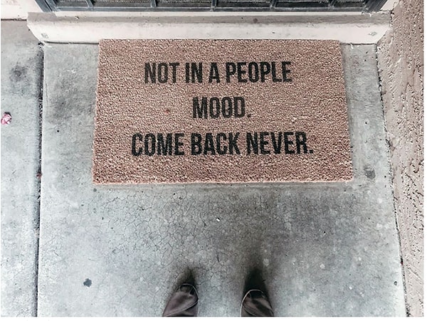 9. "Не в настроении принимать гостей. Зайдите...никогда".
