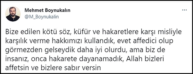 "Biz de insanız, onca hakarete dayanamadık"