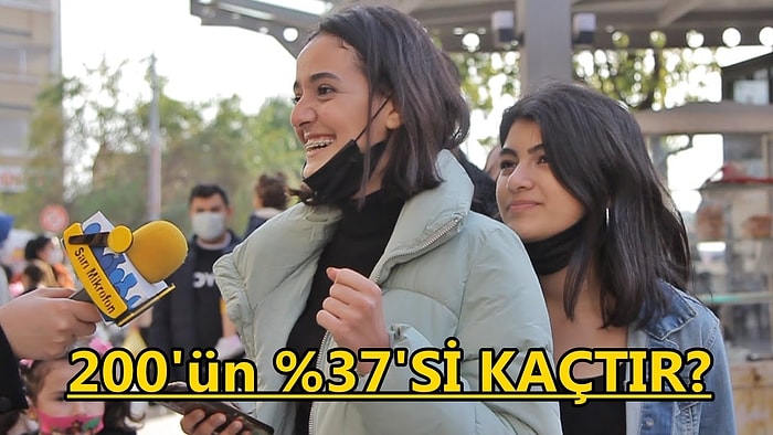Sokaktaki Vatandaş Cevaplıyor: 200'ün %37'si Kaçtır?