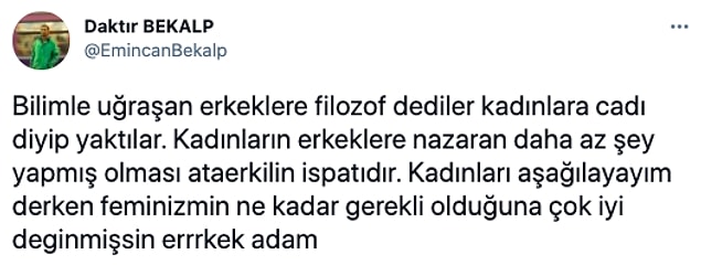 Bu cinsiyetçiliğe erkeklerden de tepki geldi tabii 👇