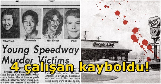 40 Yıldır Çözülemiyor! Çalıştıkları Hamburgerciden Kaçırılıp Öldürülen 4 Çalışanın Hikâyesi: Burger Chef Olayı