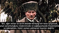 Atatürk'ün Kendi Hakkında Dürüstçe Dile Getirdiği 15 Samimi Açıklaması