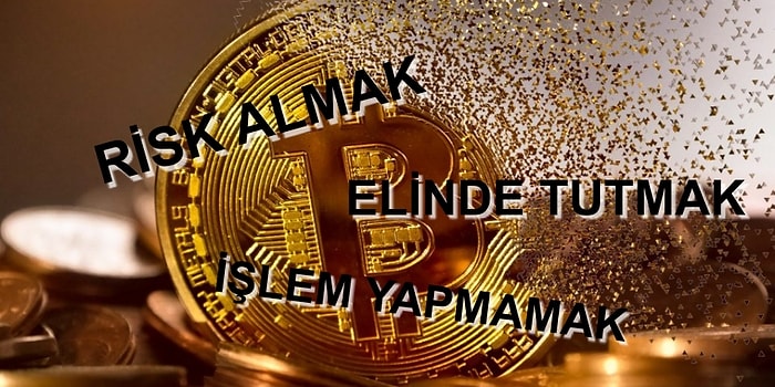 Piyasayı Bilmiyorsunuz, Grafiklerden Hiç Çakmıyorsunuz Ama Yine de Kazanmanın Yolu Var: HODL