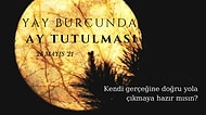 26 Mayıs Yay Burcunda Ay Tutulması: Yalan ve Yanlış Ter Döküyor, Biz Gerçeklerle Yola Çıkıyoruz!