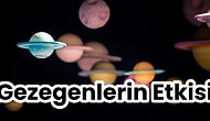 Hangi Gezegen Bizi Nasıl Etkiliyor? Gezegen Burçları Nedir?