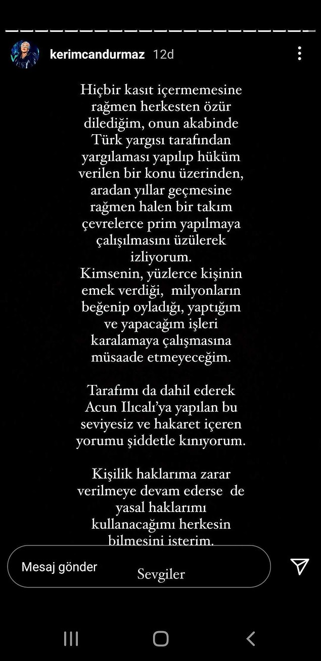 Kerimcan Durmaz ise Instagram hesabından yaptığı açıklamayla 'Kimsenin yapacağım işleri karalamasına müsaade etmeyeceğim' diyerek yasal haklarını kullanacağını söyledi. 👇